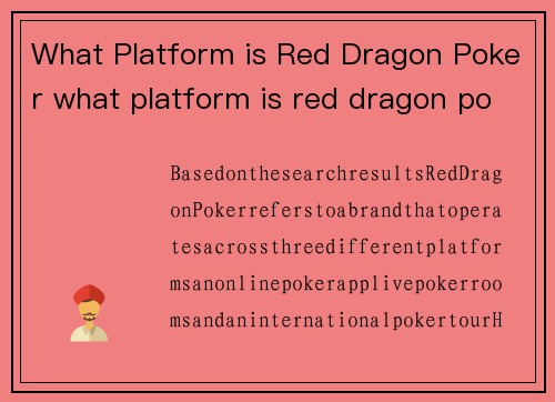 What Platform is Red Dragon Poker what platform is red dragon poker